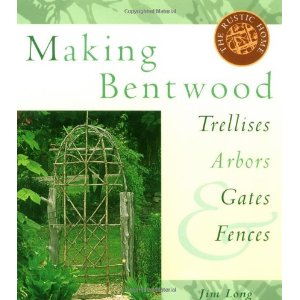 Making Bentwood Trellises, Arbors, Gates, & Fences