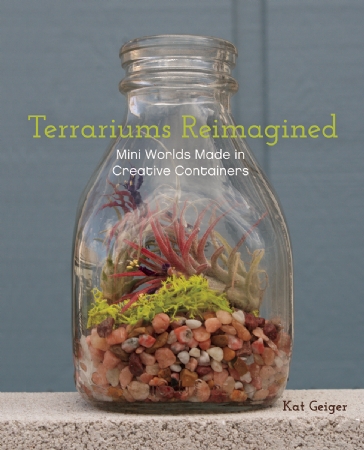 Terrariums Reimagined Mini Worlds Made in Creative Containers