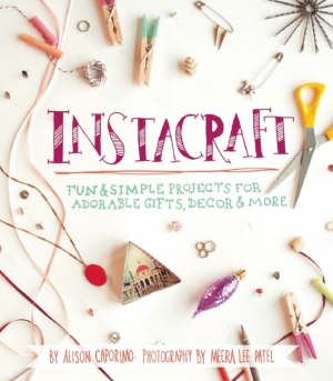 InstaCraft: Fun and Simple Projects for Adorable Gifts, Decor, and More 