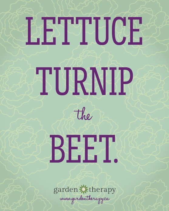 Lettuce Turnip the Beet free printable and mobile wallpaper from gardentherapy.ca