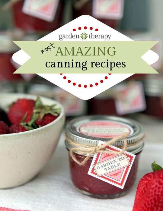 garden therapy - most amazing canning recipes