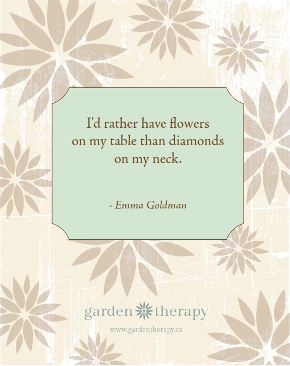 I'd rather have flowers on my table than diamonds on my neck 8x10_001