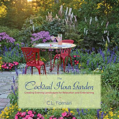 The Cocktail Hour Garden by C.L. Fornari