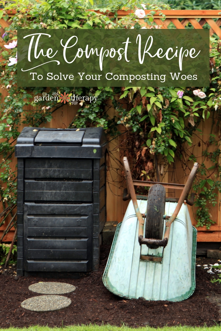 A Compost Recipe to Demystify Composting - Garden Therapy