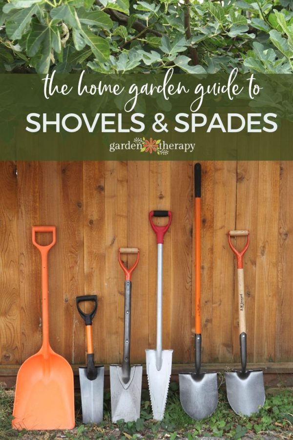 The Home Gardener’s Guide to Shovels and Spades Garden Therapy