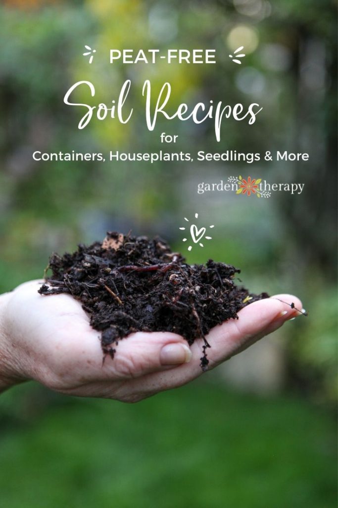 The Best Potting Soil For Plants 6 Peat Free Diy Soil Recipes Garden Therapy