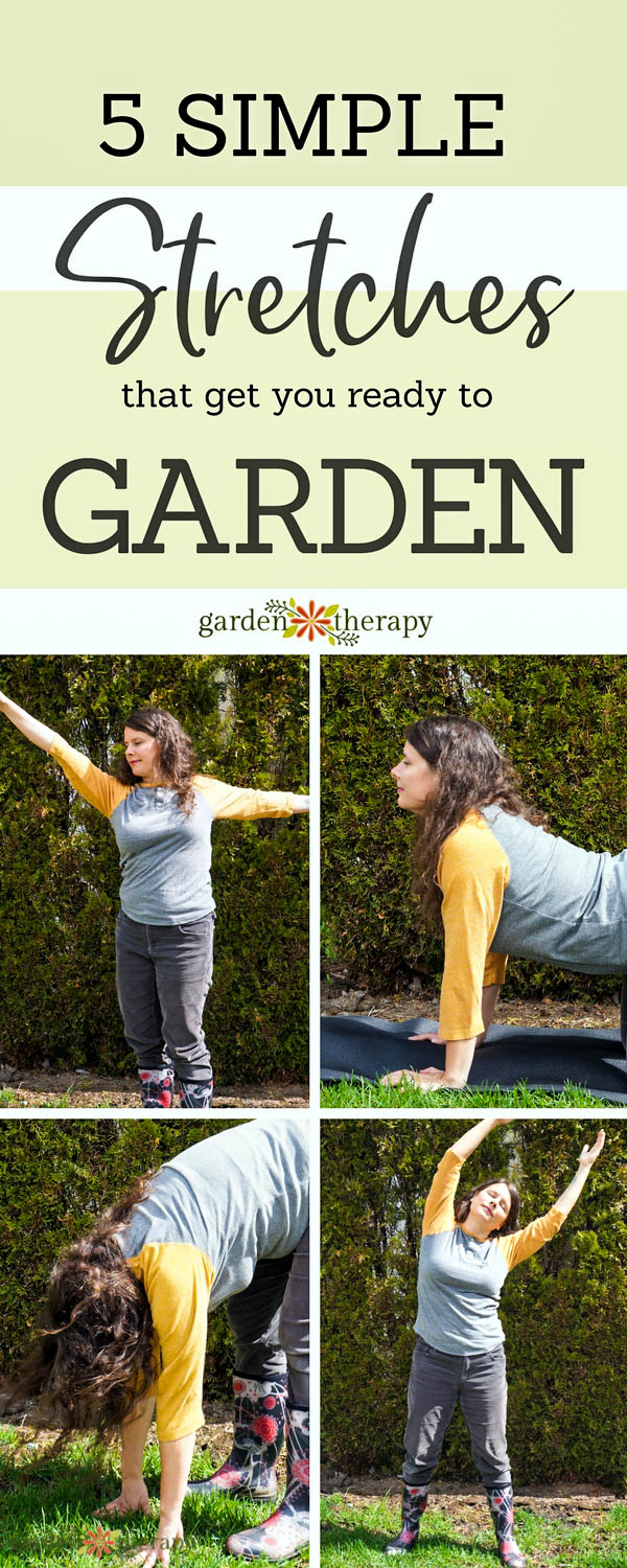 These 5 simple stretches for gardeners are easy and gentle for every body. Spend just a few minutes doing these before you head into the garden and you'll feel a world of difference. #gardentherapy
