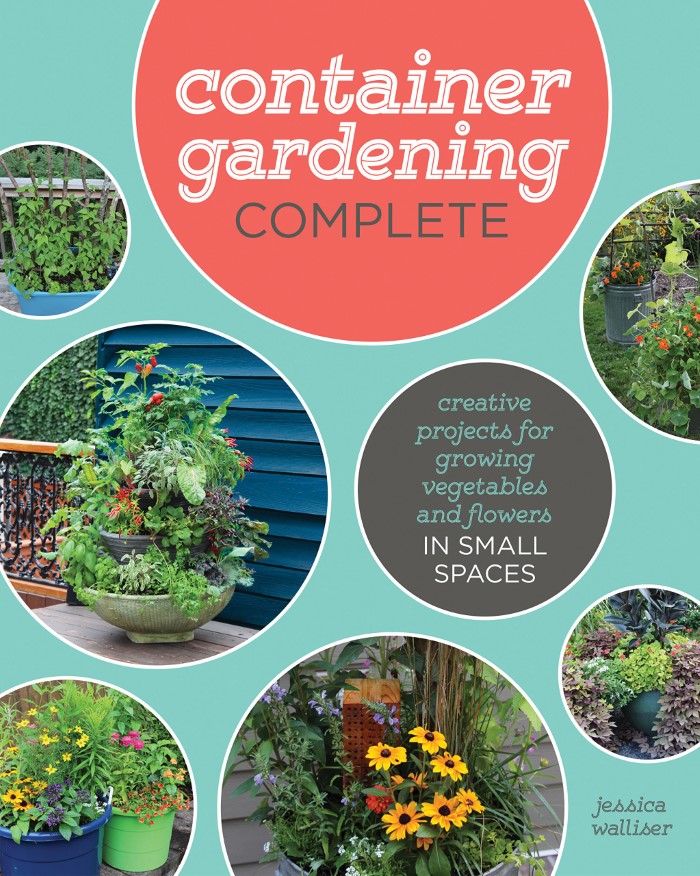 Container Gardening Complete by Jessica Walliser