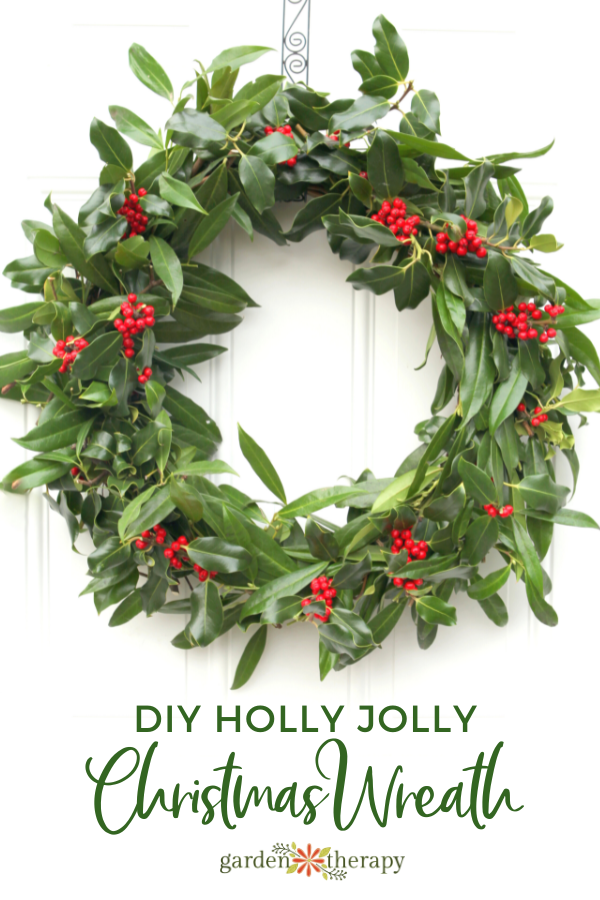 Pin image for how to make a DIY holly jolly Christmas wreath using fresh materials.
