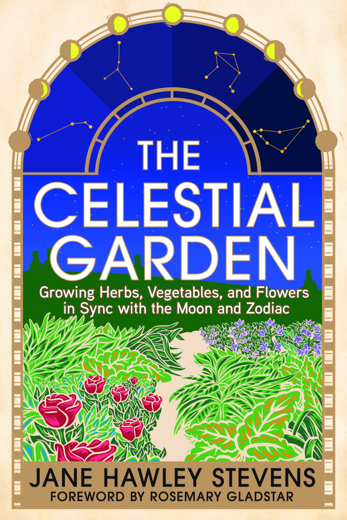 The Celestial Garden A Guide to Planting by the Signs Garden Therapy