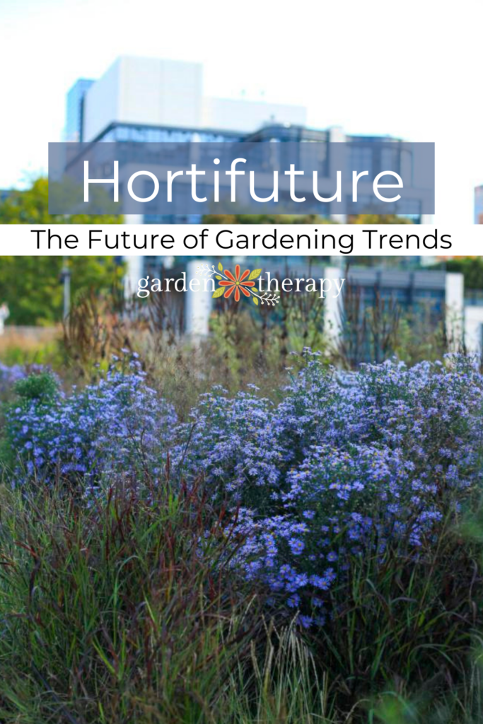 Hortifuture: How the Future of Gardening is Primed for a Big Change